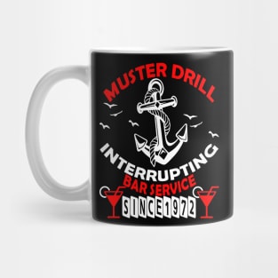 Muster Drill Interrupting Bar Service Since 1972 Mug